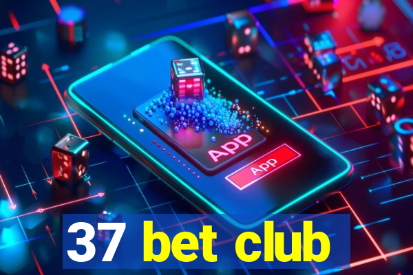 37 bet club